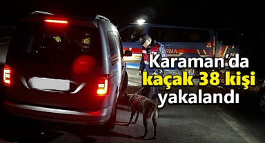 Karaman'da çeşitli suçlardan aranan 38 kişi yakalandı