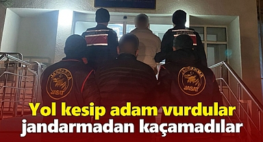 Karaman’da yol kesip adam kurşunlayan magandaları jandarma yakaladı