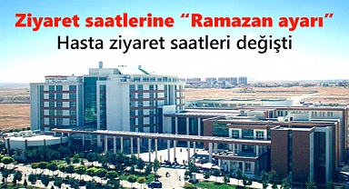 Karaman Eğitim ve Araştırma Hastanesi'nde hasta ziyaret saatleri değişti