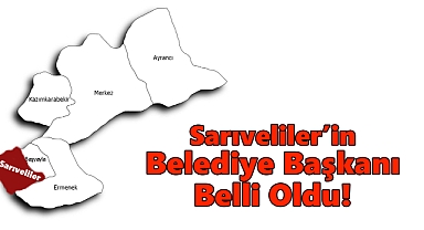 Karaman Sarıveliler Belediye Başkanı Belli Oldu!