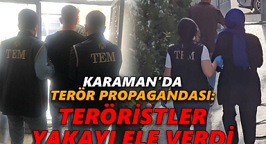 Karaman'da teröristler yakalandı!
