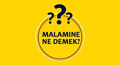 Malamıne Ne Demek?