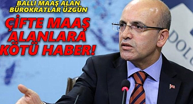 Birden fazla maaş alan bürokratlara kötü haber: Çifte maaş dönemi bitti!