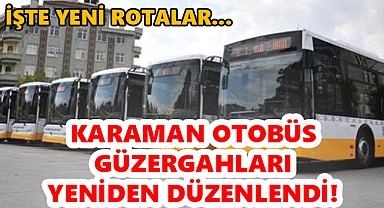 Karaman’da Otobüs Güzergahları Yeniden Düzenlendi: İşte Yeni Rotalar!