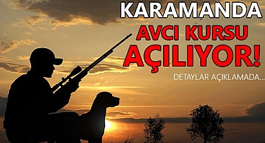 Karaman'da Yeni Avcı Kursu Başlıyor: Detaylar Açıklandı
