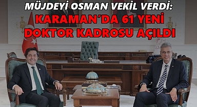 Karaman Sağlıkta Güçleniyor: 61 Yeni Doktor Kadrosu Açıldı