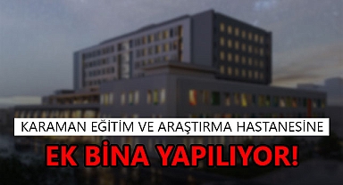 HASTANEDE EK BİNA İNŞAATINA BAŞLANDI