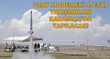 UZAY MODELLERİ 4. ETAP YARIŞMALARI KARAMAN’DA YAPILACAK
