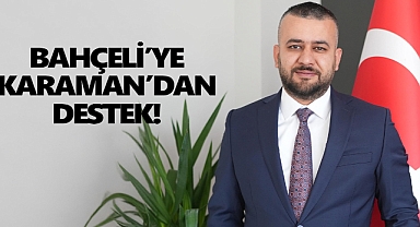 Bahçeli'ye Karaman'dan Destek!