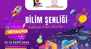 Bilimin Işığında Yeni Ufuklar: Karaman Bilim Şenliği 2024 Başlıyor
