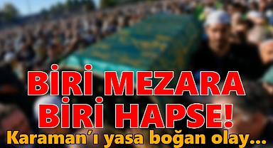 Bir mezara biri hapse: Karaman'ı yasa boğan gelişme!