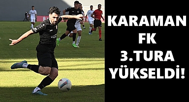 Karaman FK, Ziraat Türkiye Kupası'nda 3. Tura Yükseldi!