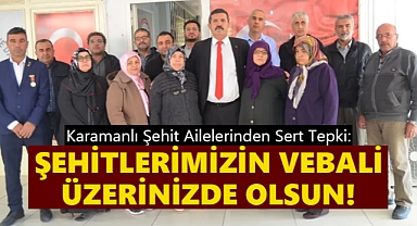 Karamanlı Şehit Aileleri, Bahçeli'ye sert tepki gösterdi!