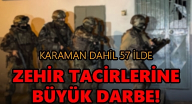 Narkoçelik-41 Operasyonu: Karaman Dahil 57 İl Kapsamında Büyük Başarı