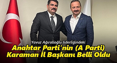 Anahtar Parti (A Parti) Karaman İl Başkanı Belli Oldu