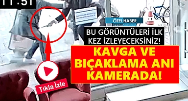 Karaman'da bıçaklama olayı güvenlik kamerasına yansıdı!