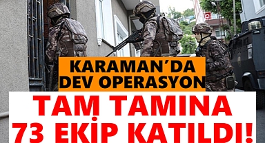 Karaman'da büyük operasyon: Ruhsatsız silahlar...