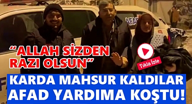 Karaman'da mahsur kalan aile AFAD'a böyle teşekkür etti!