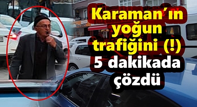 Karaman'da sıkışan trafiği esnaf çözdü