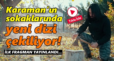 Karamanlı John Wick Karaman’da dizi çektiğini duyurdu!