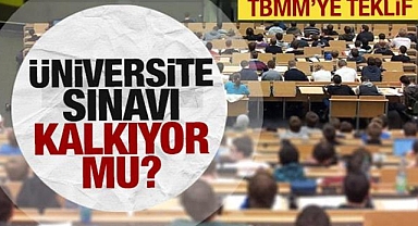 Üniversite sınavı kaldırılıyor mu?