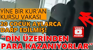 Yine bir Kur'an Kursu, yine çocuklara darp!