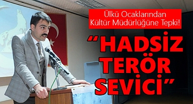 Ülkü Ocakları Karaman İl Başkanlığından Kültür Müdürlüğü'ne Tepki!