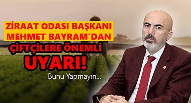 Karaman Ziraat Odası Başkanı’ndan Çiftçilere Kritik Uyarı: Planlı Üretim ve Yaptırımlar