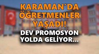Karaman'da öğretmenlere müjde!
