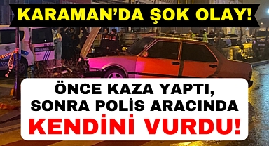 Karaman'da polis aracının içinde gece yarısı şok olay!