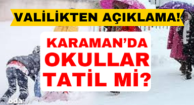 Resmi Açıklama Geldi: Karaman'da Okullar Tatil mi?