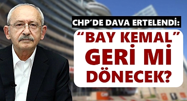 CHP’nin Kurultay davası ertelendi: Kılıçdaroğlu geri mi gelecek?