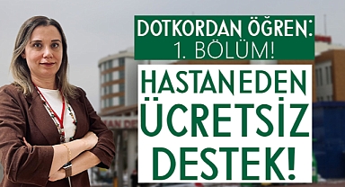 Doktor'dan Öğren 1. Bölüm: Hastaneden Ücretsiz Destek!