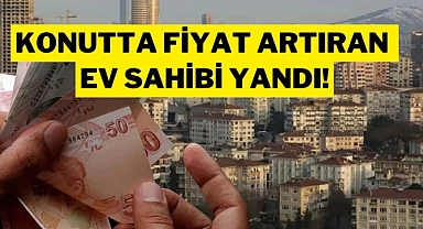Fahiş ev kiralarına darbe: Cezalar yağmur oldu yağdı!