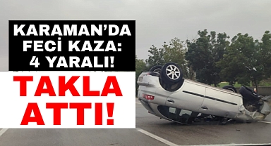 Karaman’da feci kaza: 4 yaralı!
