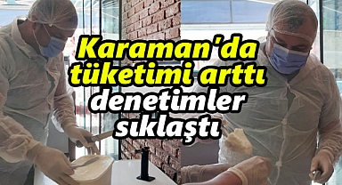 Karaman'da yaz sıcaklarıyla birlikte dondurma denetimleri sıklaştırıldı