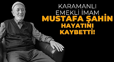 Karamanlı Emekli İmam Hayatını Kaybetti!