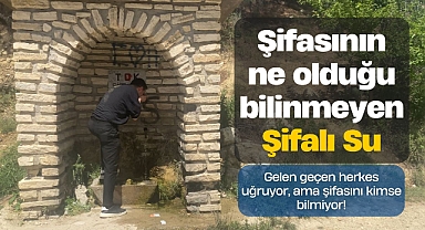 Şifasının ne olduğu bilinmeyen şifalı su