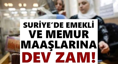 Suriye'de Memur ve Emeklilere Büyük Müjde: Maaşlara Dev Zam!