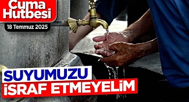 18 Temmuz Cuma Hutbesi
