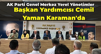 AK Parti Genel Merkez Yerel Yönetimler Başkan Yardımcısı Cemil Yaman Karaman'da