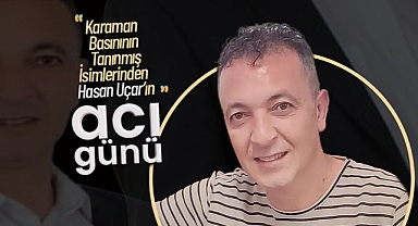 Gazeteci Hasan Uçar'ın Acı Günü