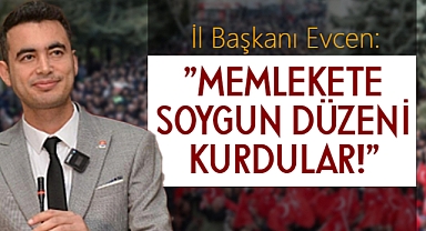 İl Başkanı Evcen: Vatandaşın oyunu gasp edemeyeceksiniz