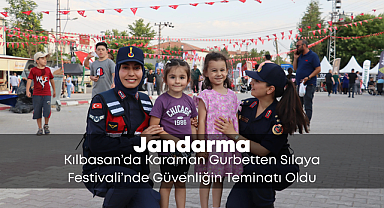 Jandarma, Kılbasan'da Düzenlenen Karaman Gurbetten Sılayaya Festivali'nde Güvenliğin Teminatı Oldu