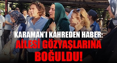 Karamanlı Genç Kazaya Kurban Gitti: Ailesi Gözyaşlarına Hakim Olamadı!