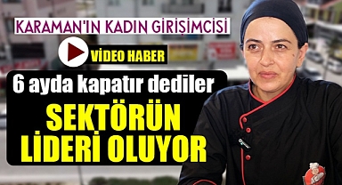 Karamanlı Kadın Girişimciden İlham Veren Başarı Hikayesi