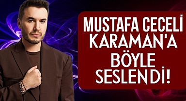 Mustafa Ceceli’den Karaman’a Davet: 27 Temmuz’da Hep Birlikte Eğlenelim!