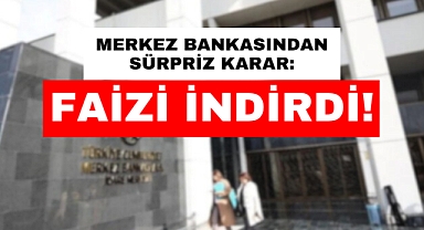 TCMB'den Sürpriz Karar: Politika Faizi İndirildi