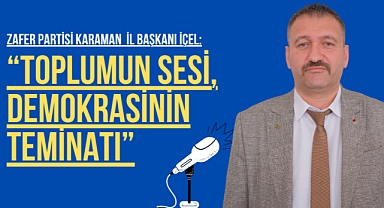 Zafer Partisi Karaman İl Başkanı İçel: Basın Çalışanlarının Günü Kutlu Olsun!