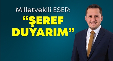 AK Parti Karaman Milletvekili Eser’den Dikkat Çeken Açıklama!